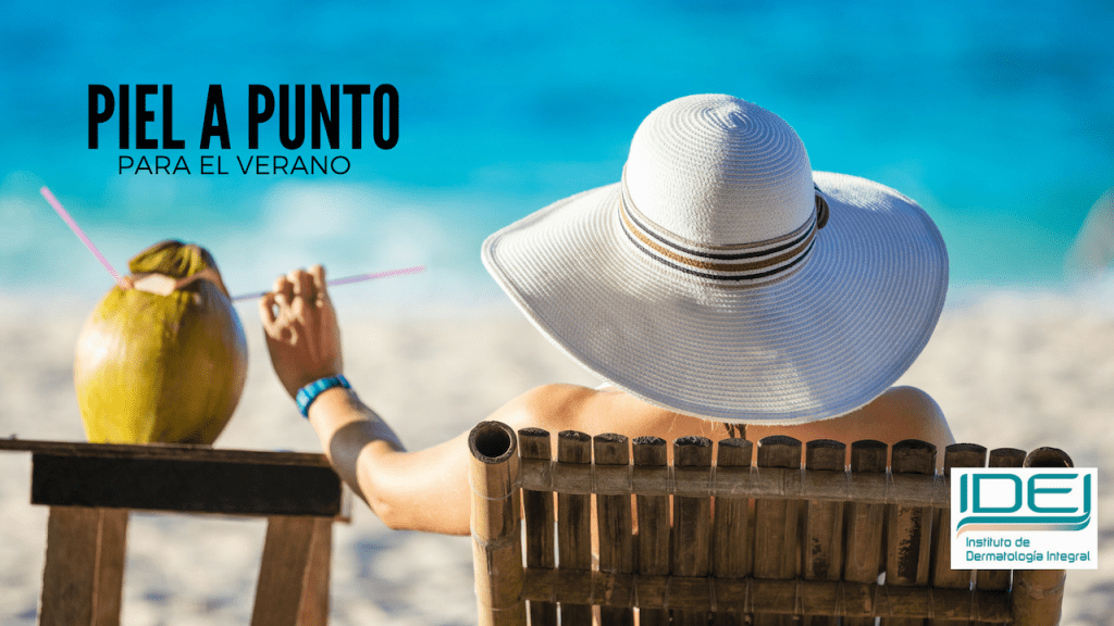 PIEL A PUNTO PARA EL VERANO